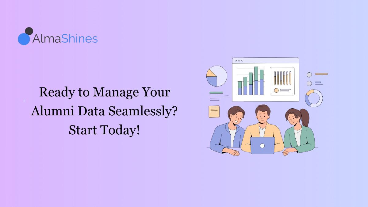 Ready to Manage Your Alumni Data Seamlessly? Start Today!