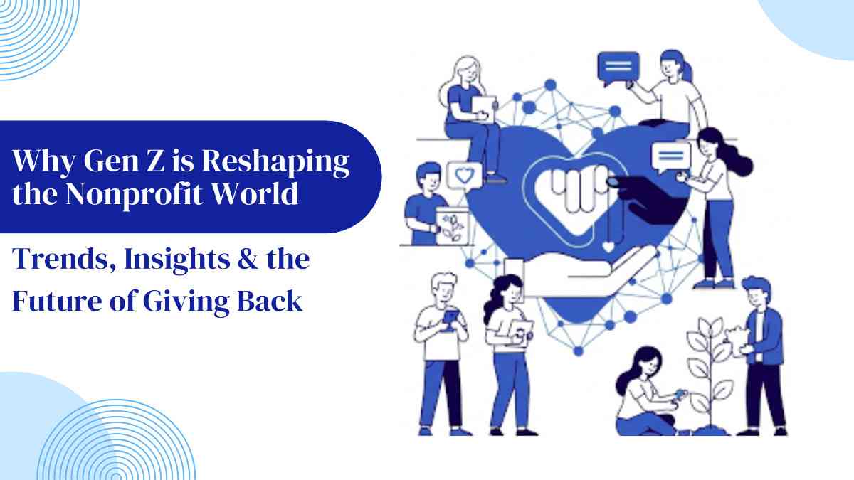 Gen Z Volunteering: Trends, Insights & the Future of Giving Back