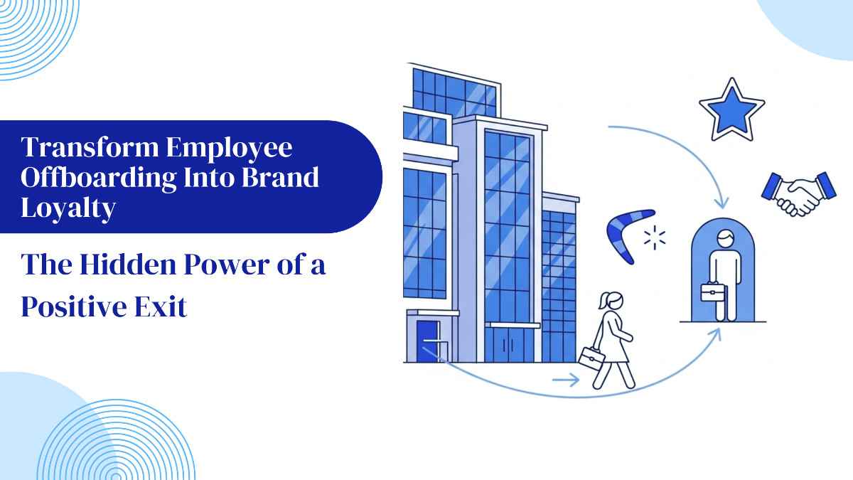 Transform Employee Offboarding Into Brand Loyalty