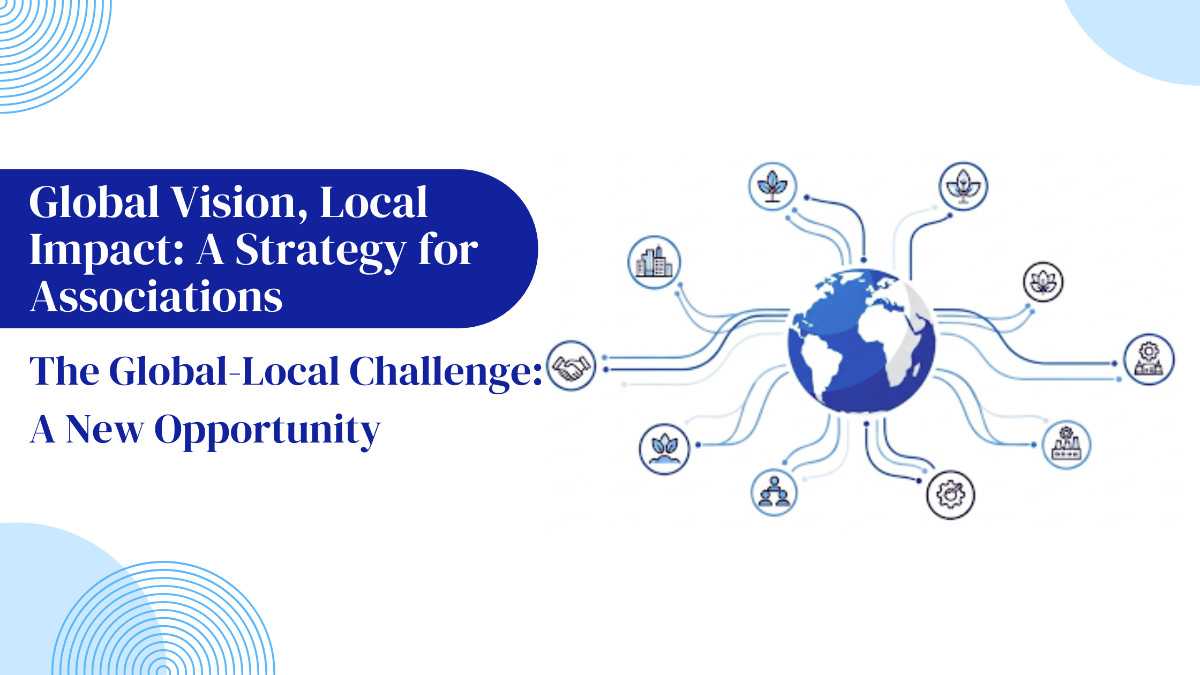 Make Global Impact, Locally Driven—With an Association Software