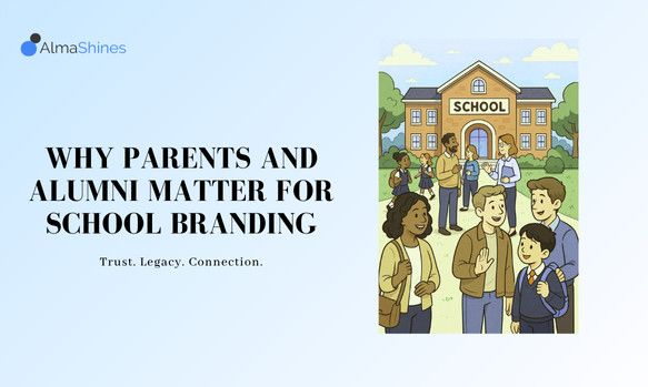 Why Parents and Alumni Matter for School Branding