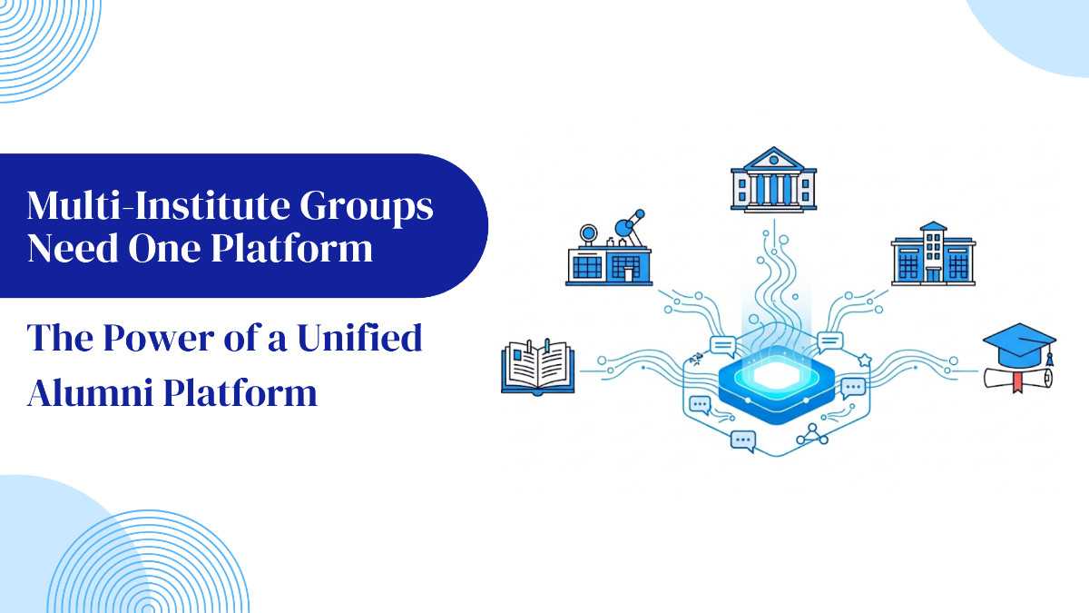 Why Multi-Institute Groups Need One Alumni Platform