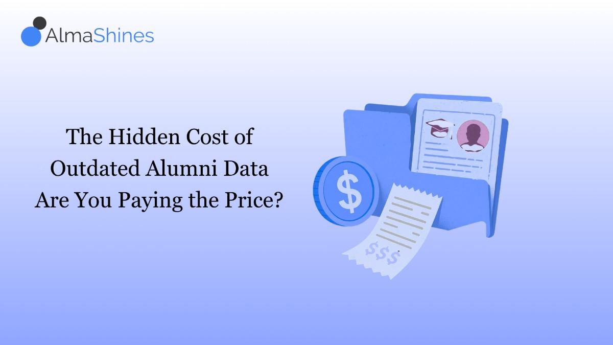The Hidden Cost of Outdated Alumni Data