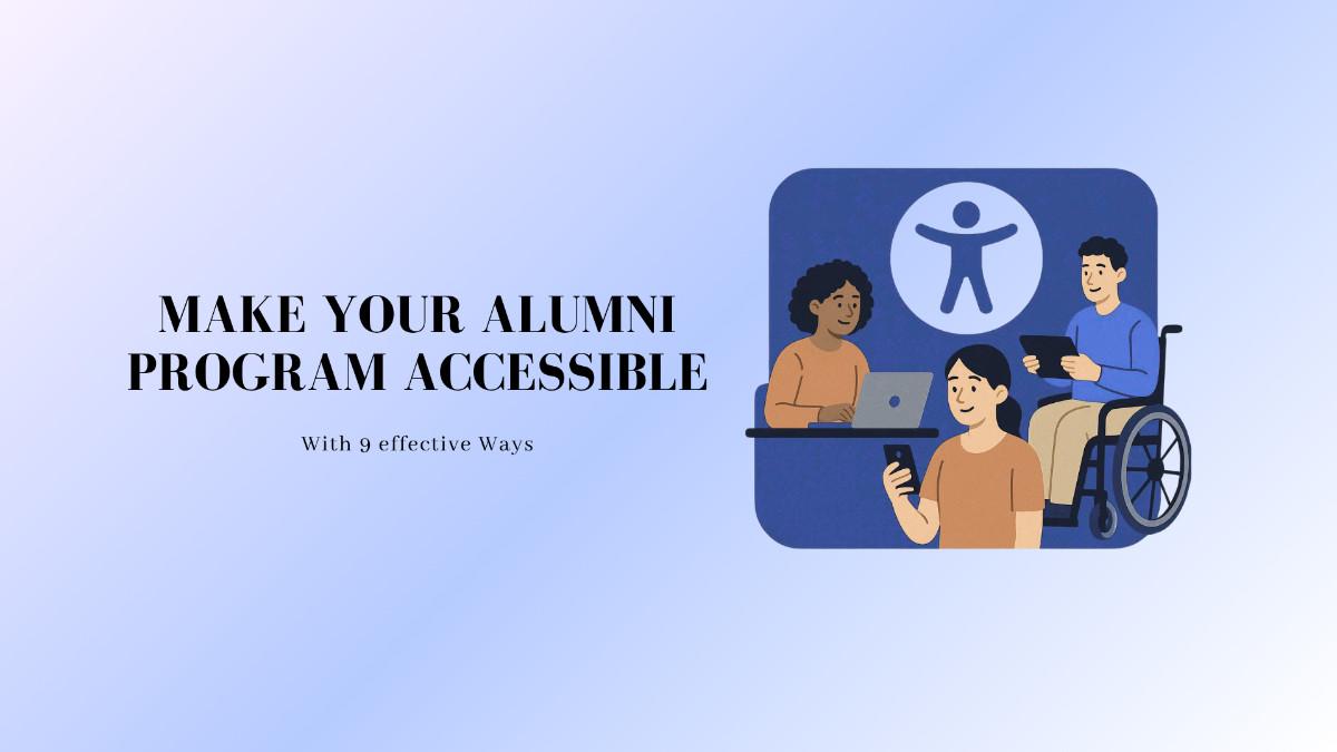 9 Ways to Make Your Alumni Program Accessible