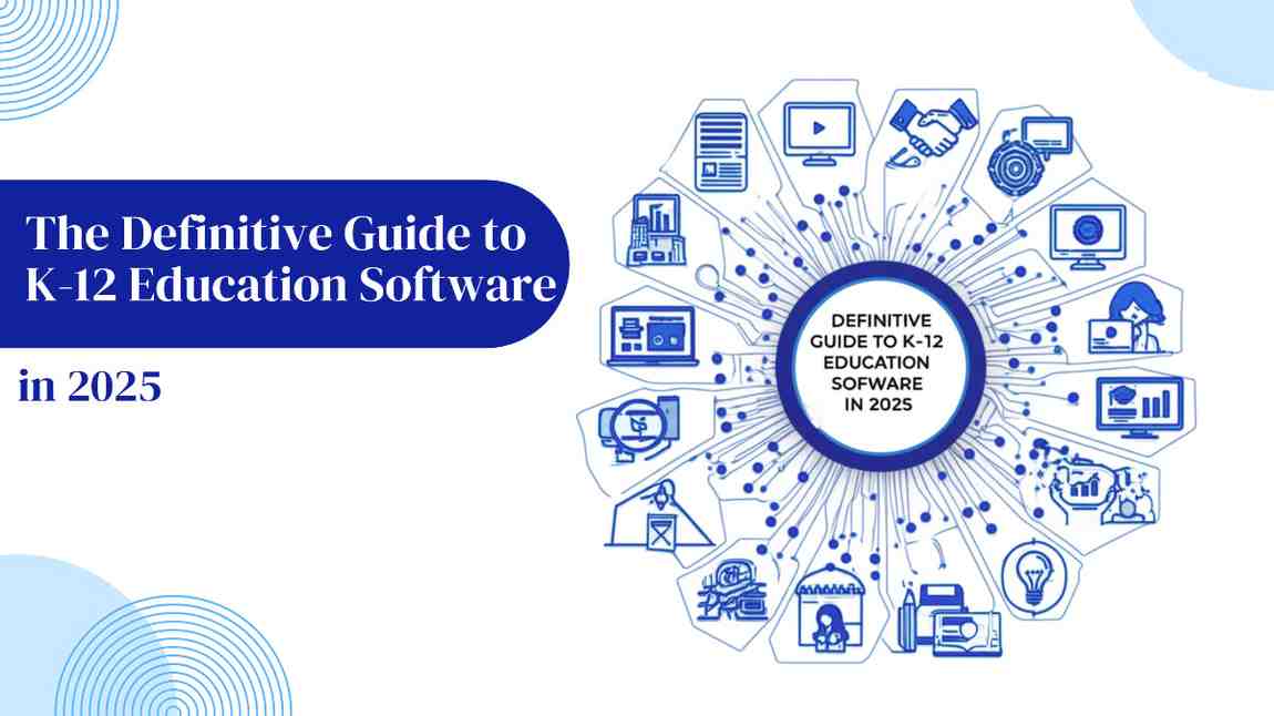The Definitive Guide to K-12 Education Software in 2025