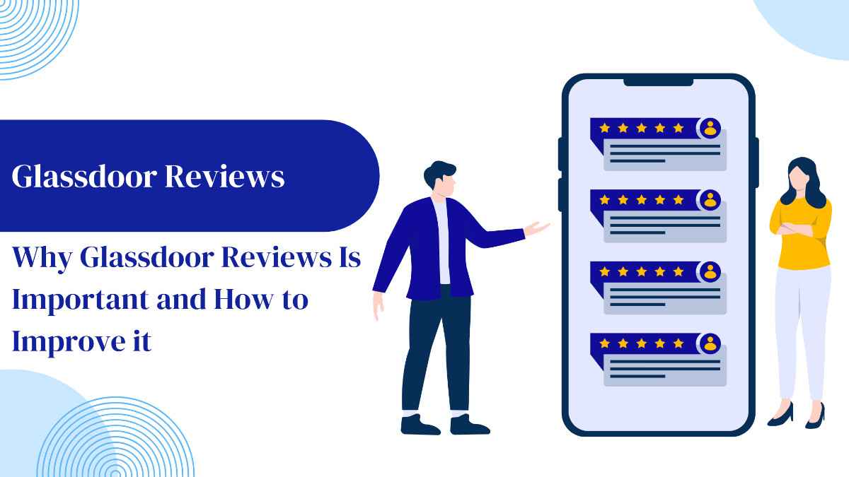 Why Glassdoor Reviews Is Important and How to Improve it
